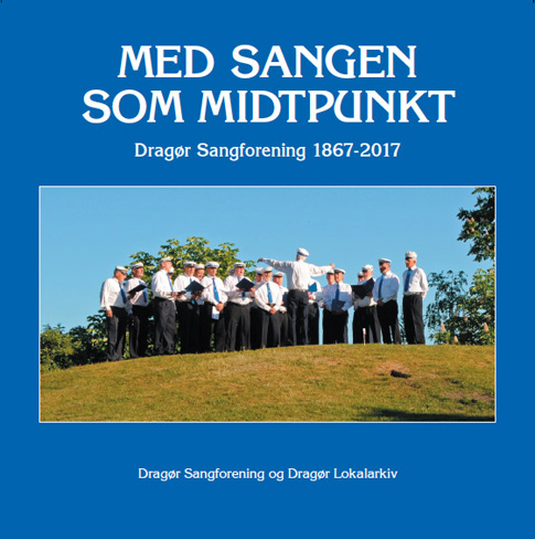 Med sangen som midtpunkt  Dragør Sangforening 150